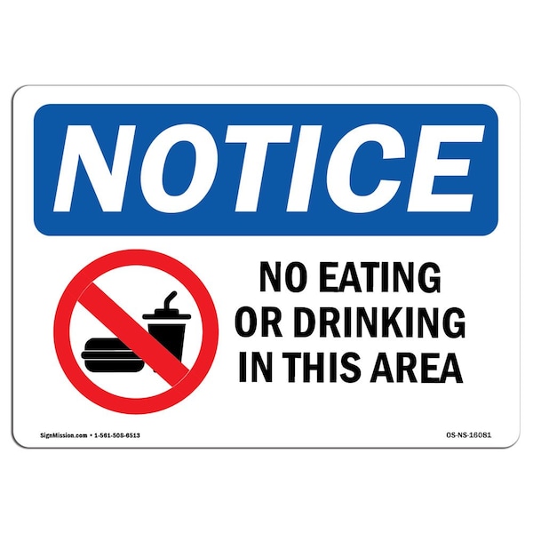 Safety Sign, OSHA Notice, 12" Height, NOTICE No Eating Or Drinking In This Area Sign, Landscape